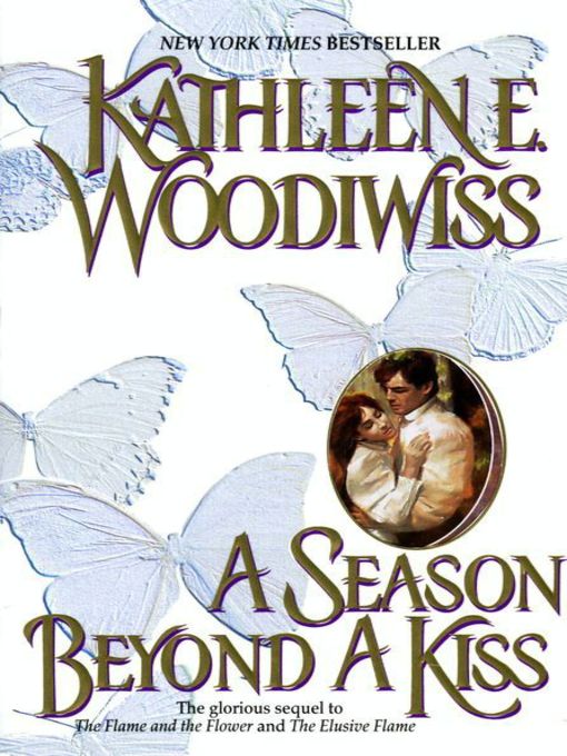 Title details for A Season Beyond a Kiss by Kathleen E. Woodiwiss - Wait list